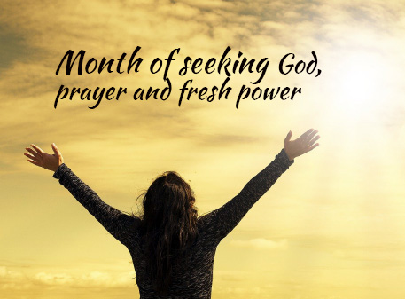 Read more about the article Month of Seeking God, Prayer and Fresh Power