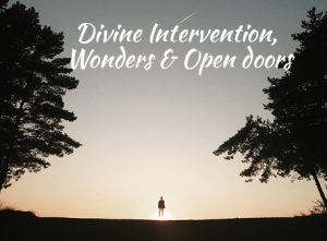 Read more about the article Month of Divine Intervention, Wonders & Open doors